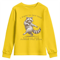 Funny Raccoon Sarcastic Youth Sweatshirt I Might Be Laid Back But I Can Lean Forward Real Quick