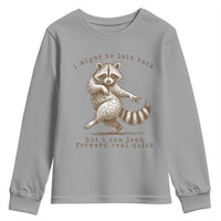 Funny Raccoon Sarcastic Youth Sweatshirt I Might Be Laid Back But I Can Lean Forward Real Quick