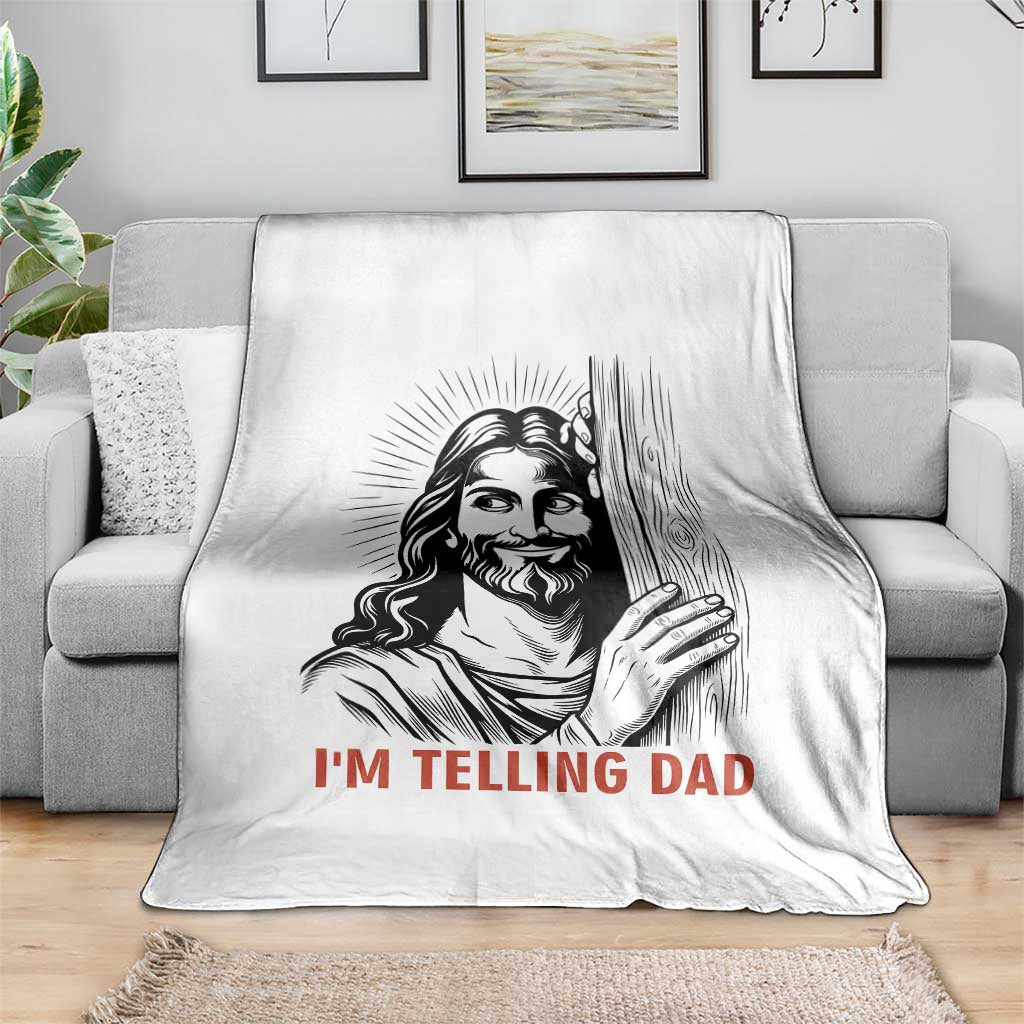 Funny Jesus Christian Meme Throw Blanket I Am Telling Dad