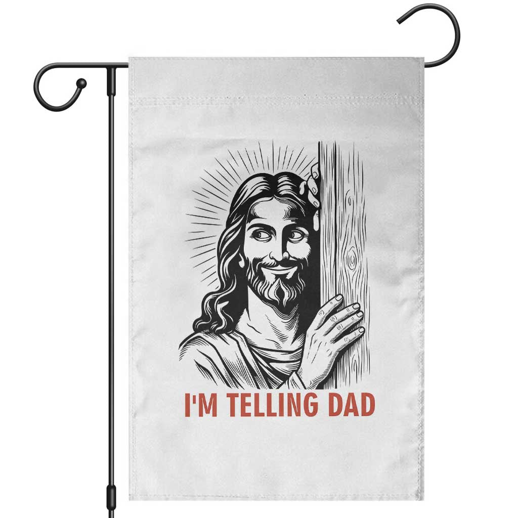 Funny Jesus Christian Meme Garden Flag I Am Telling Dad