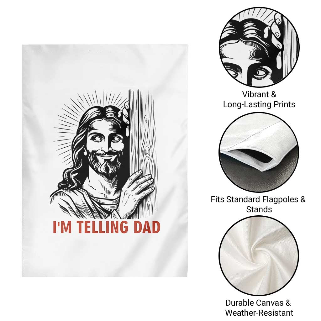 Funny Jesus Christian Meme Garden Flag I Am Telling Dad