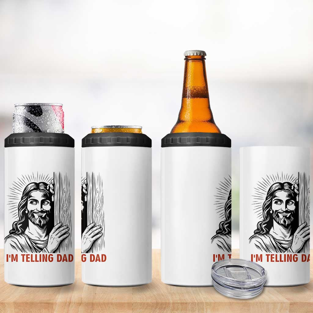 Funny Jesus Christian Meme 4 in 1 Can Cooler Tumbler I Am Telling Dad