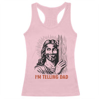 Funny Jesus Christian Meme Racerback Tank Top I Am Telling Dad