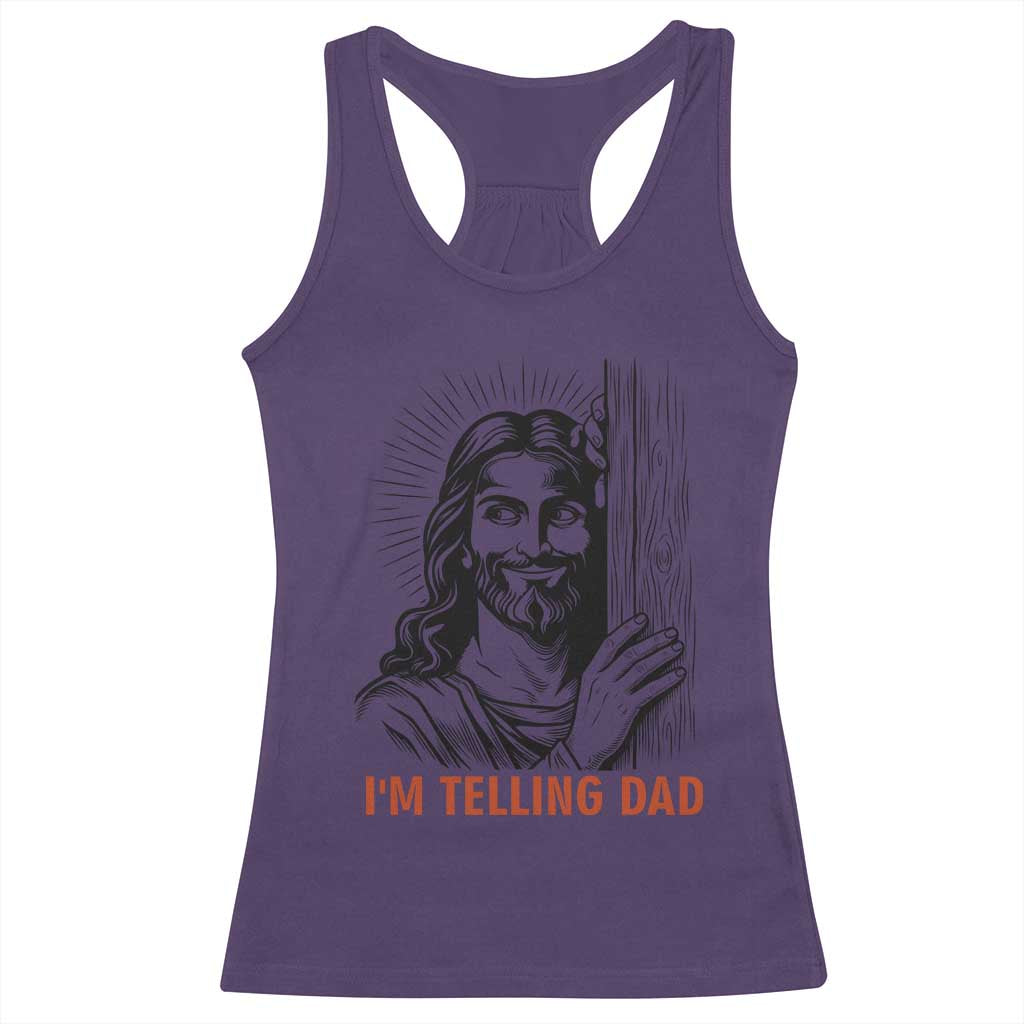 Funny Jesus Christian Meme Racerback Tank Top I Am Telling Dad