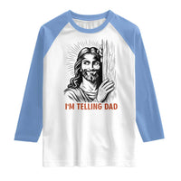 Funny Jesus Christian Meme Raglan Shirt I Am Telling Dad