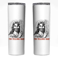Funny Jesus Christian Meme Skinny Tumbler I Am Telling Dad