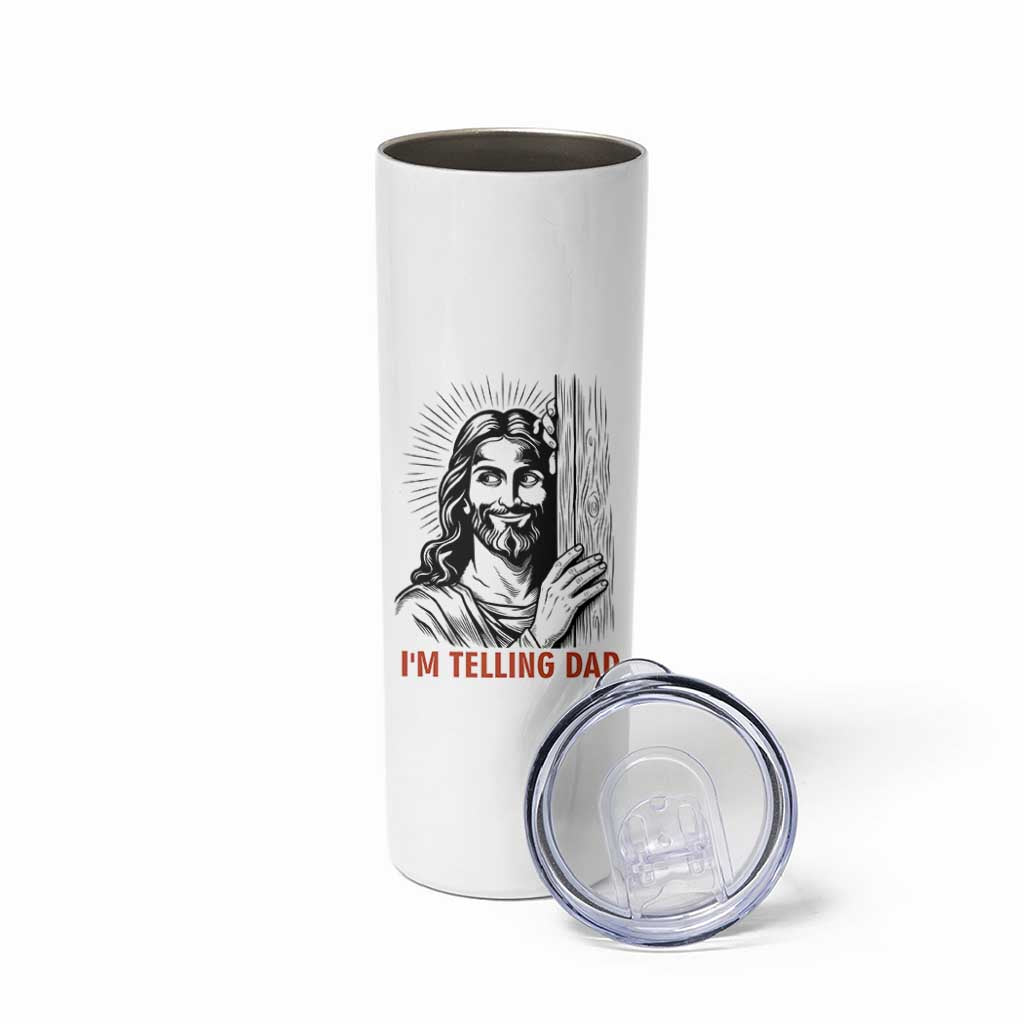 Funny Jesus Christian Meme Skinny Tumbler I Am Telling Dad