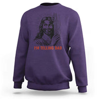 Funny Jesus Christian Meme Sweatshirt I Am Telling Dad