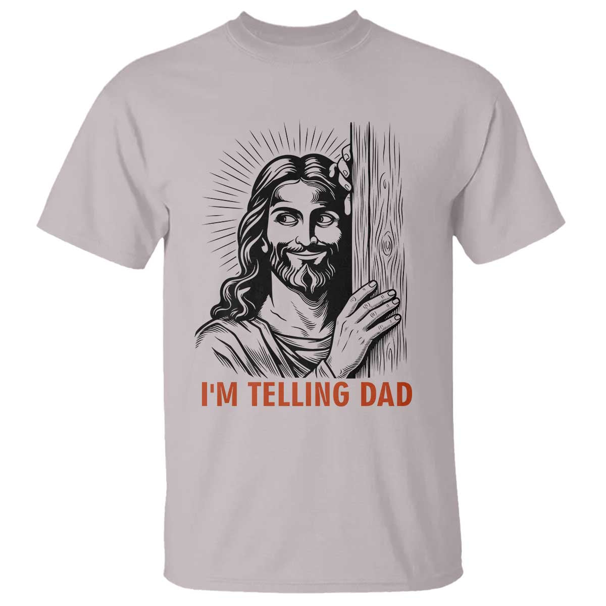 Funny Jesus Christian Meme T Shirt I Am Telling Dad