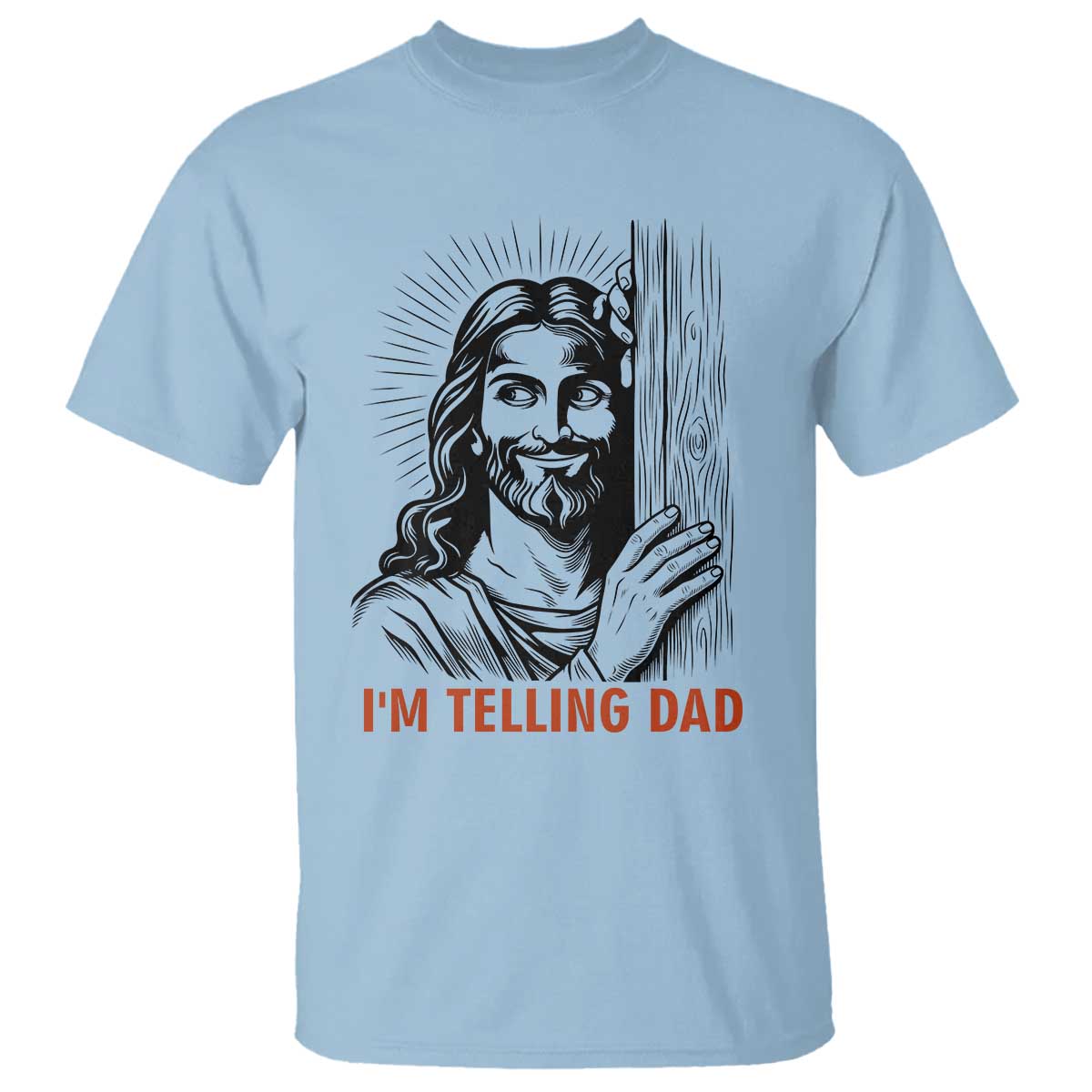 Funny Jesus Christian Meme T Shirt I Am Telling Dad