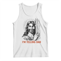 Funny Jesus Christian Meme Tank Top I Am Telling Dad