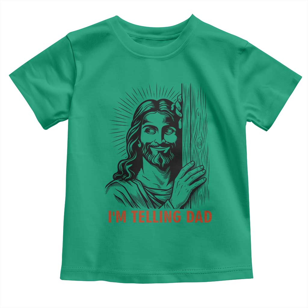 Funny Jesus Christian Meme Toddler T Shirt I Am Telling Dad