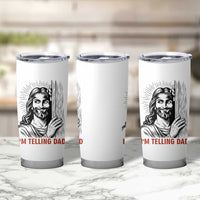 Funny Jesus Christian Meme Tumbler Cup I Am Telling Dad