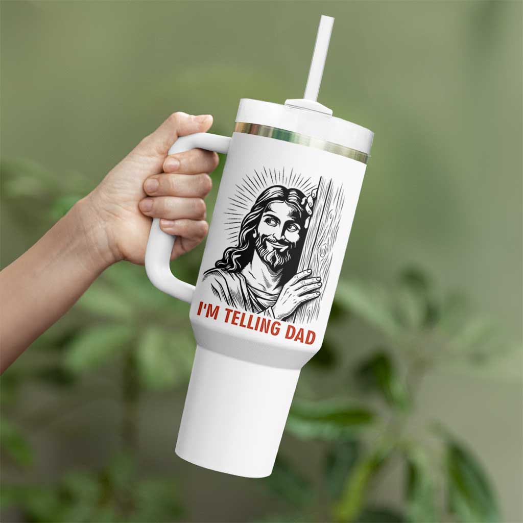 Funny Jesus Christian Meme Tumbler With Handle I Am Telling Dad