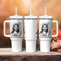 Funny Jesus Christian Meme Tumbler With Handle I Am Telling Dad