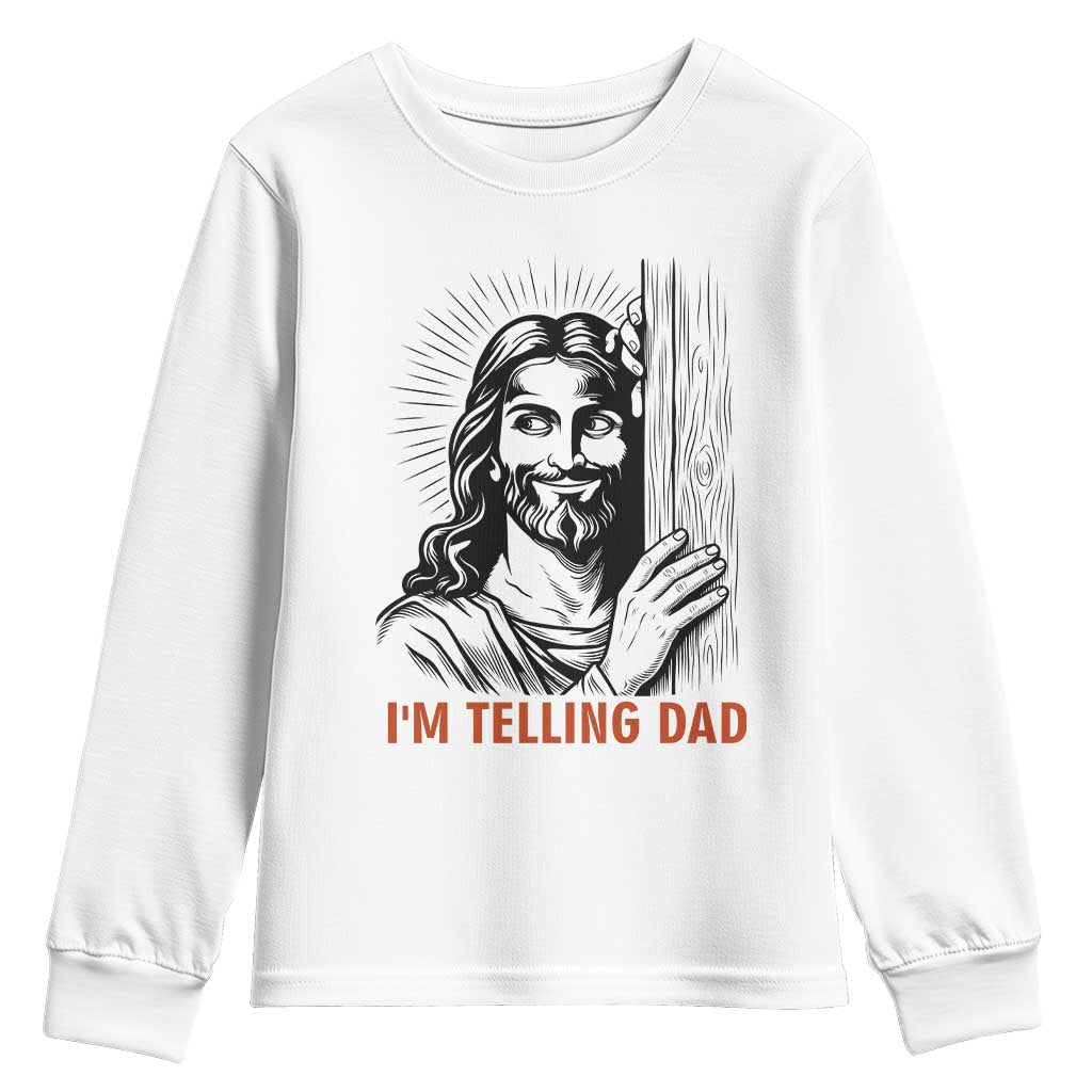 Funny Jesus Christian Meme Youth Sweatshirt I Am Telling Dad