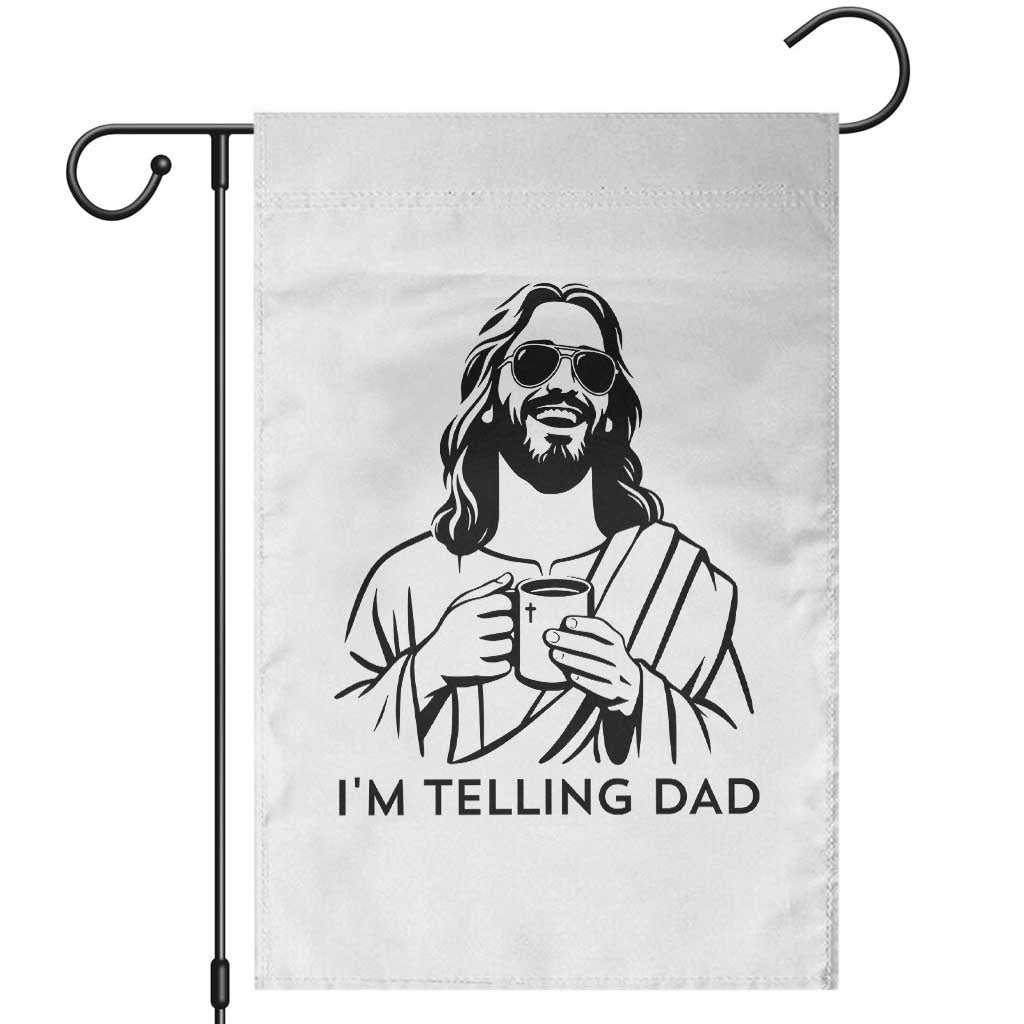 Funny Jesus Meme Garden Flag I Am Telling Dad