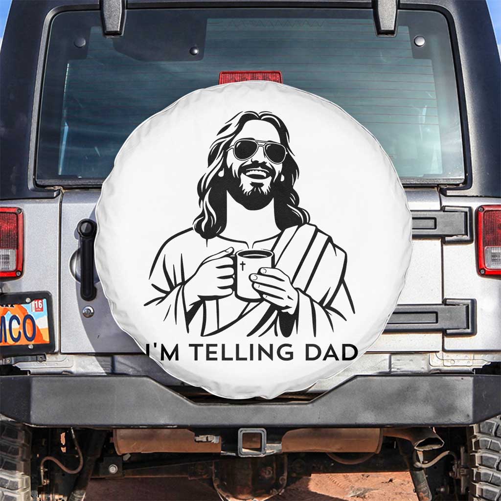 Funny Jesus Meme Spare Tire Cover I Am Telling Dad
