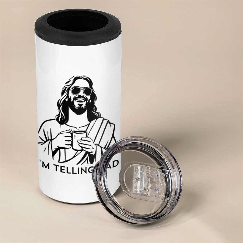 Funny Jesus Meme 4 in 1 Can Cooler Tumbler I Am Telling Dad