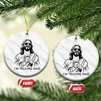 Funny Jesus Meme Ceramic Ornament I Am Telling Dad