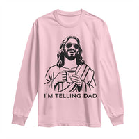 Funny Jesus Meme Long Sleeve Shirt I Am Telling Dad