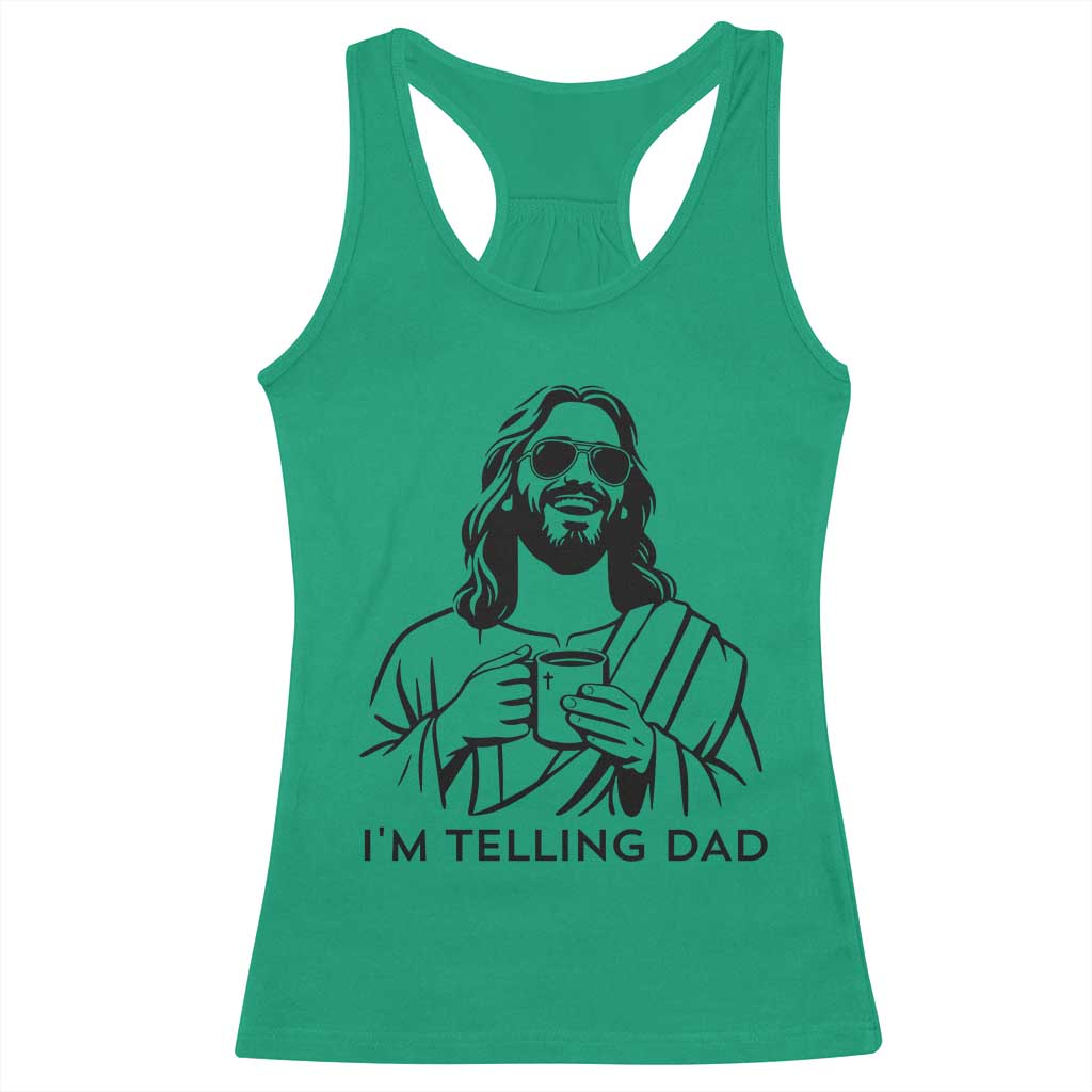 Funny Jesus Meme Racerback Tank Top I Am Telling Dad
