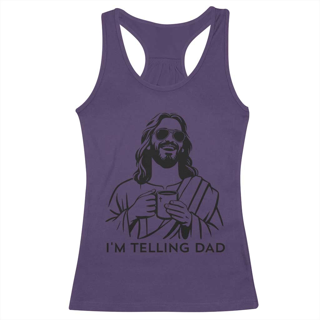 Funny Jesus Meme Racerback Tank Top I Am Telling Dad