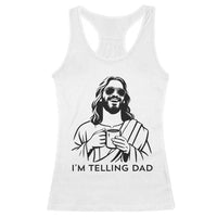 Funny Jesus Meme Racerback Tank Top I Am Telling Dad