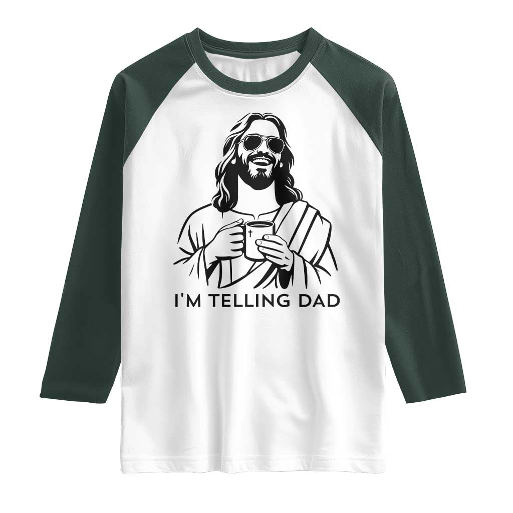 Funny Jesus Meme Raglan Shirt I Am Telling Dad