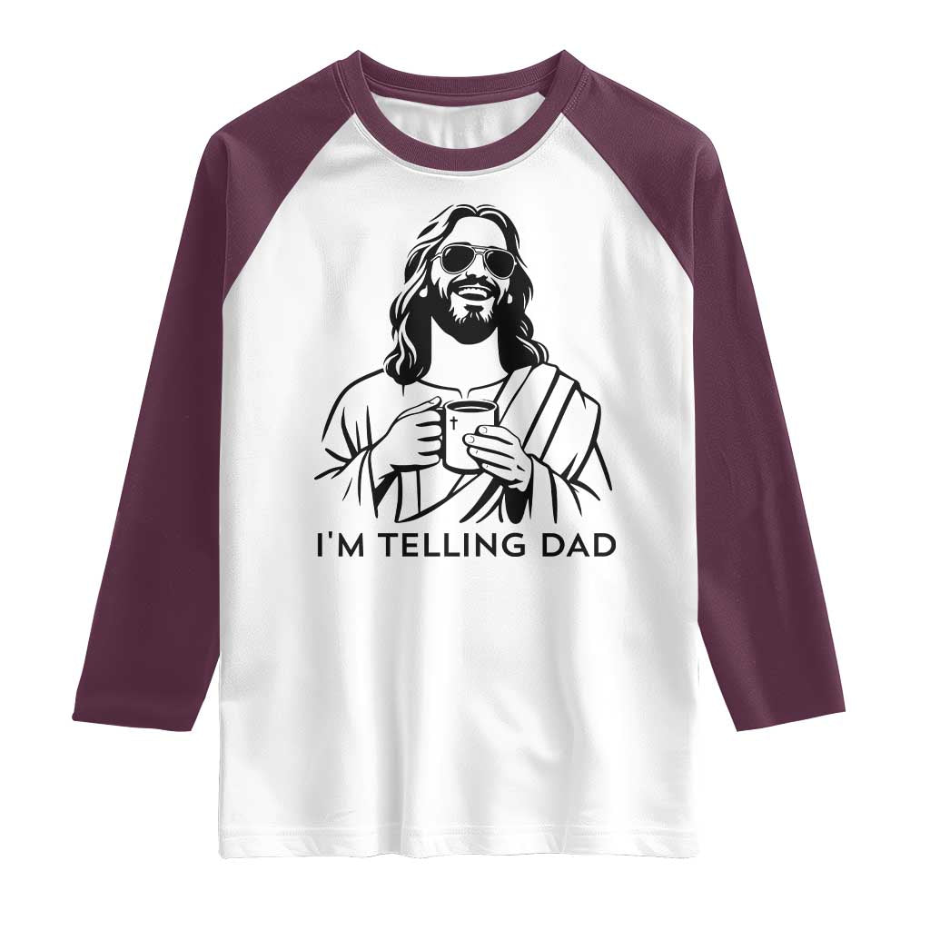 Funny Jesus Meme Raglan Shirt I Am Telling Dad