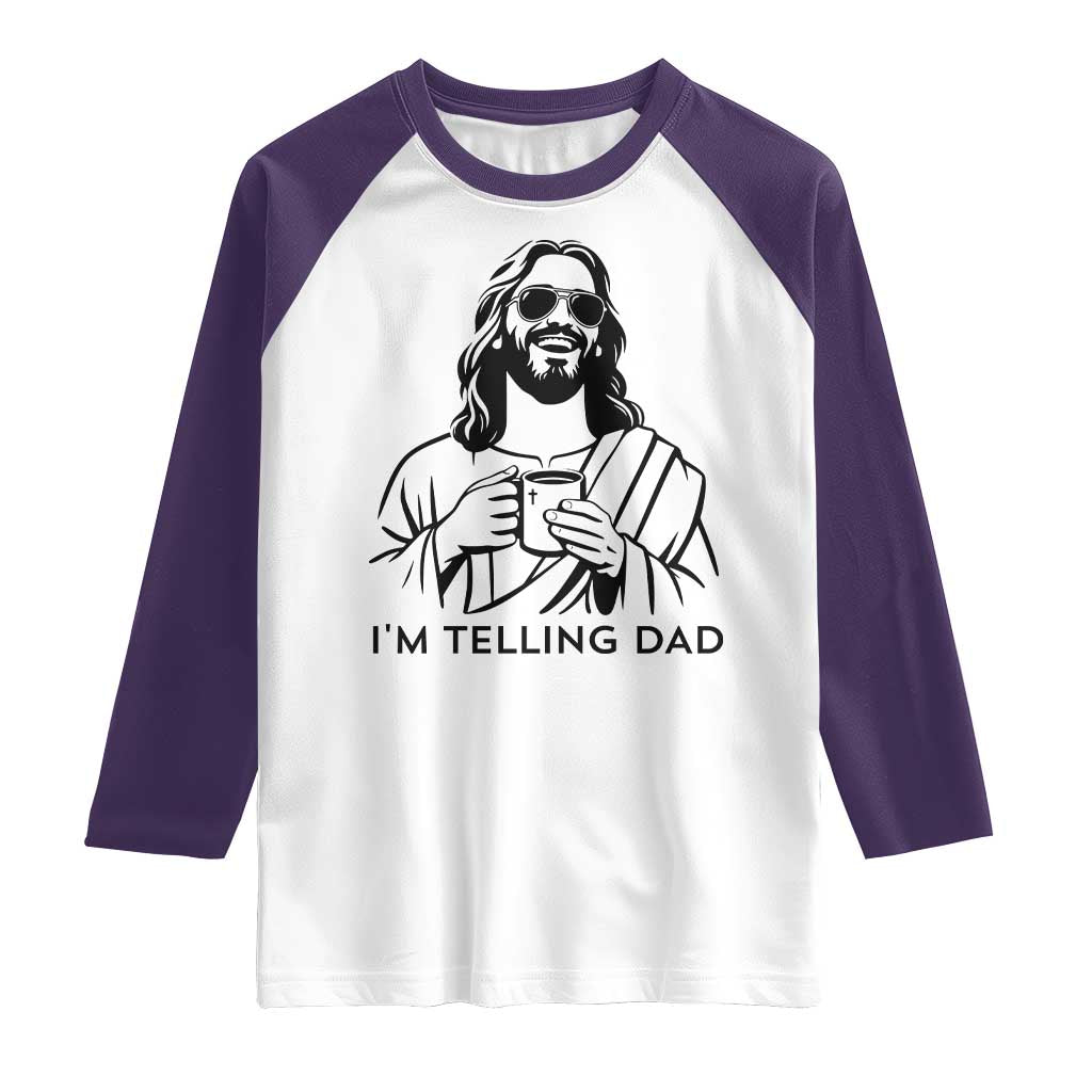 Funny Jesus Meme Raglan Shirt I Am Telling Dad
