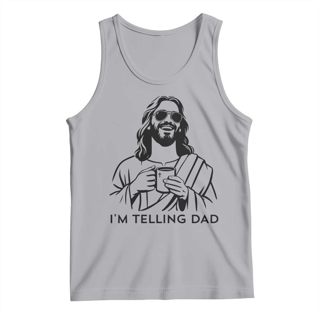 Funny Jesus Meme Tank Top I Am Telling Dad