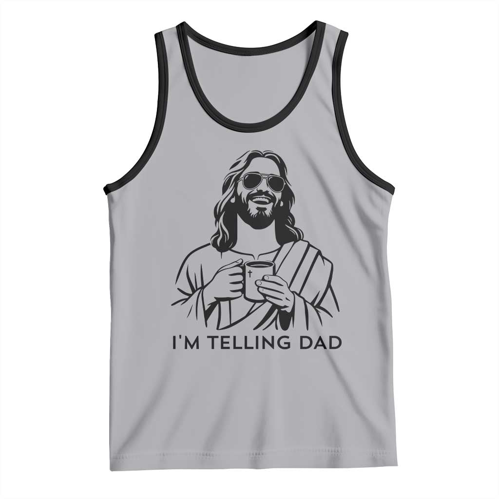 Funny Jesus Meme Tank Top I Am Telling Dad