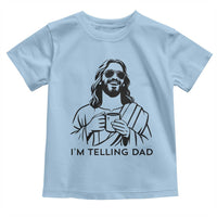 Funny Jesus Meme Toddler T Shirt I Am Telling Dad