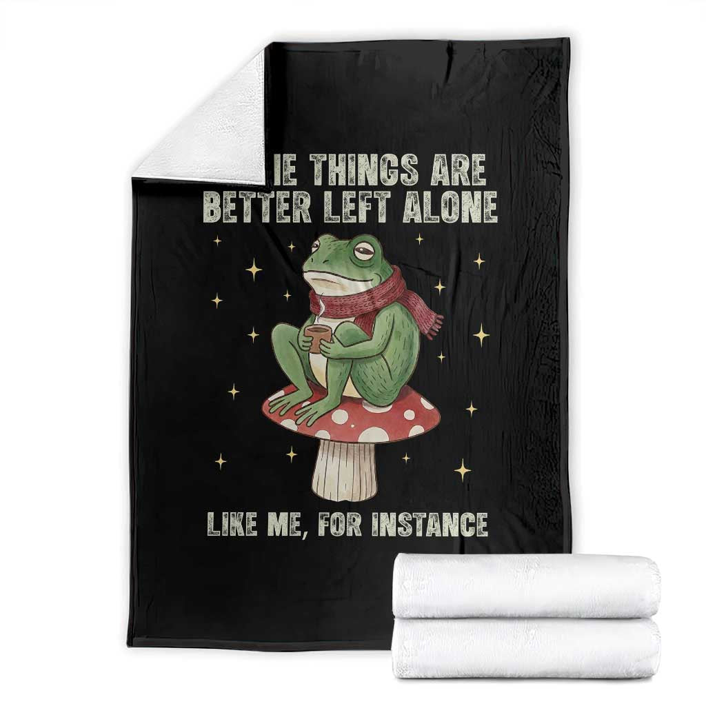 Funny Frog Sarcastic Throw Blanket Some Things Are Better Left Alone