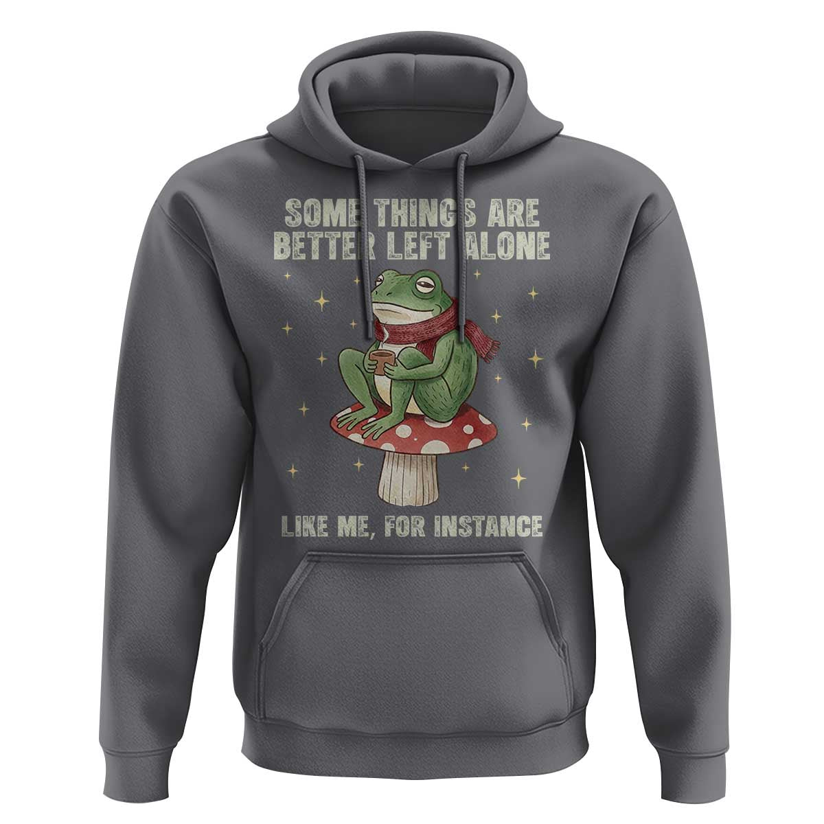 Funny Frog Sarcastic Hoodie Some Things Are Better Left Alone