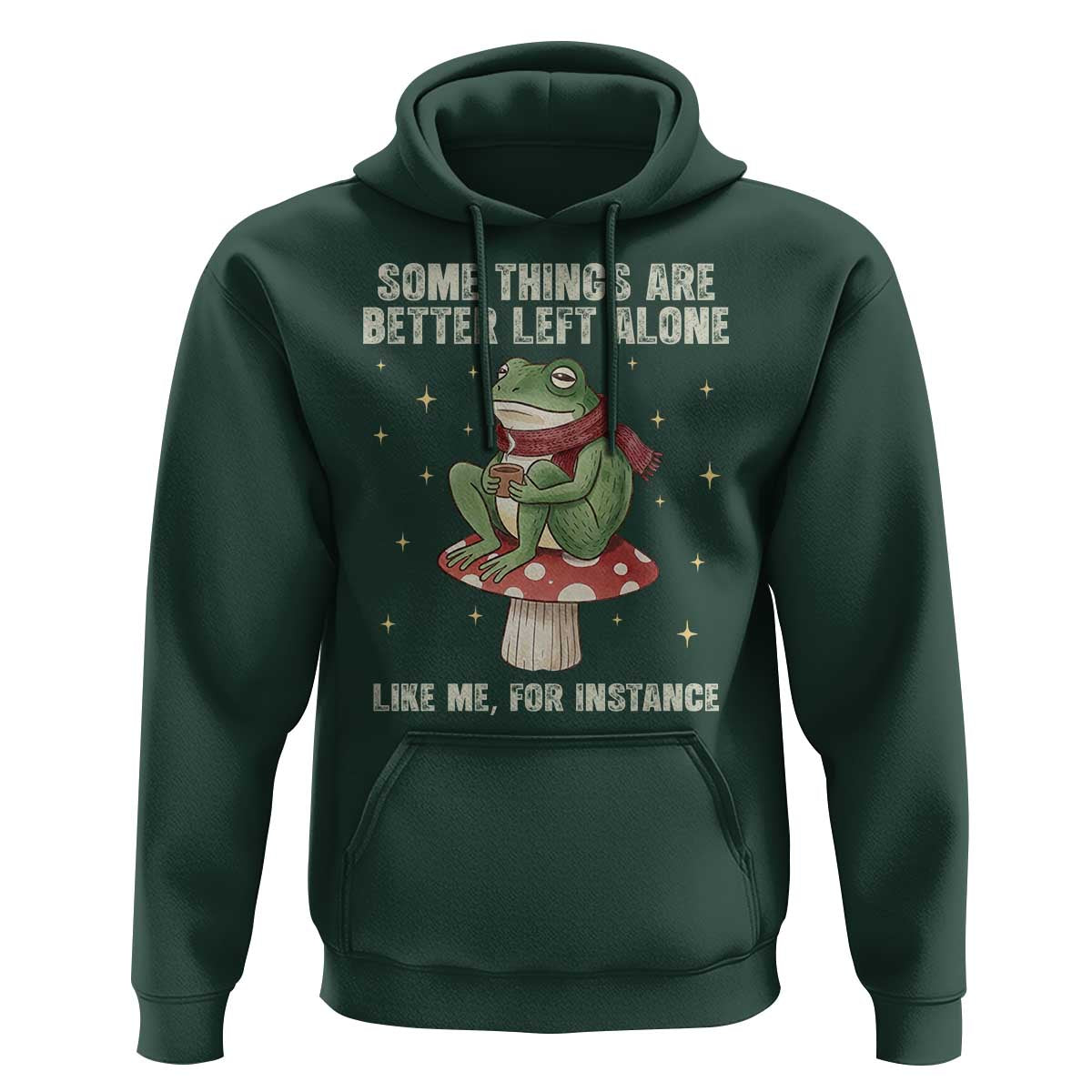 Funny Frog Sarcastic Hoodie Some Things Are Better Left Alone