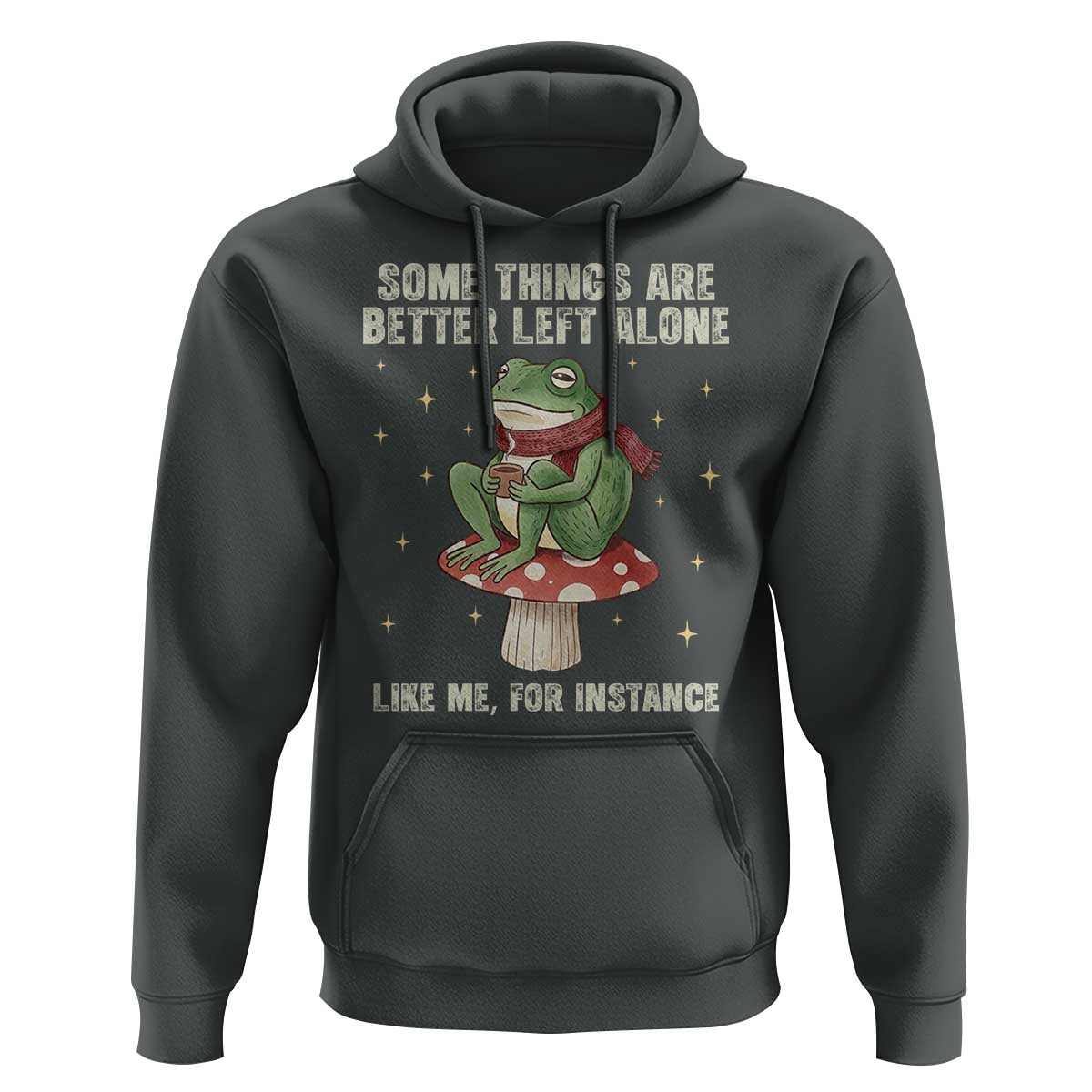 Funny Frog Sarcastic Hoodie Some Things Are Better Left Alone