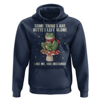 Funny Frog Sarcastic Hoodie Some Things Are Better Left Alone