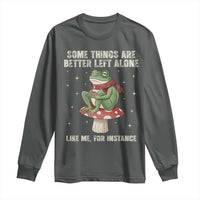 Funny Frog Sarcastic Long Sleeve Shirt Some Things Are Better Left Alone
