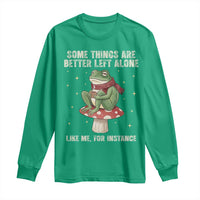 Funny Frog Sarcastic Long Sleeve Shirt Some Things Are Better Left Alone