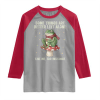 Funny Frog Sarcastic Raglan Shirt Some Things Are Better Left Alone