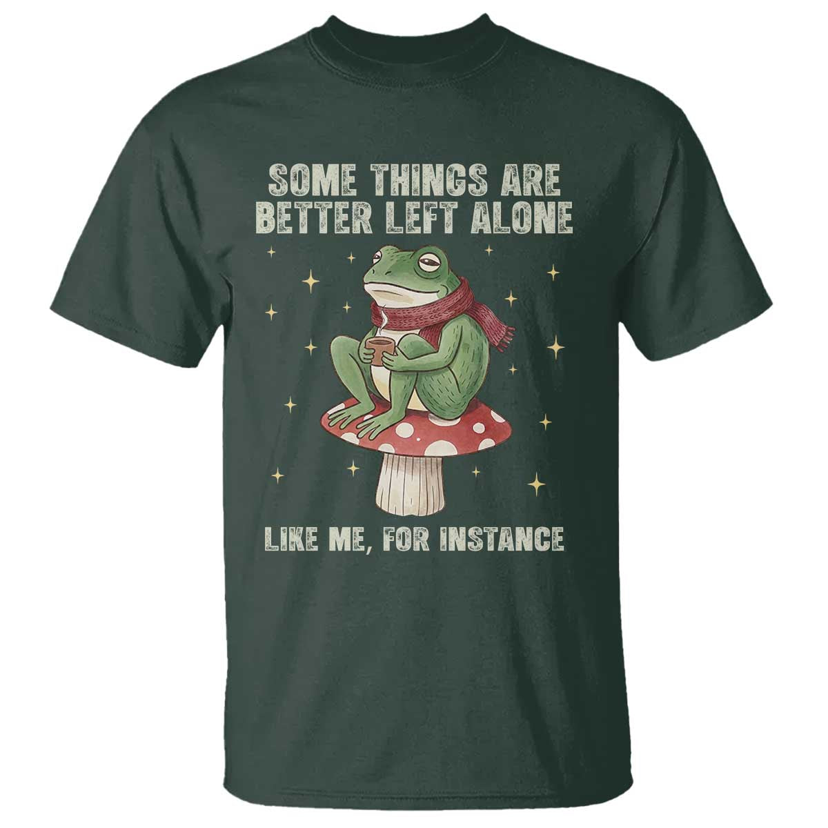 Funny Frog Sarcastic T Shirt Some Things Are Better Left Alone