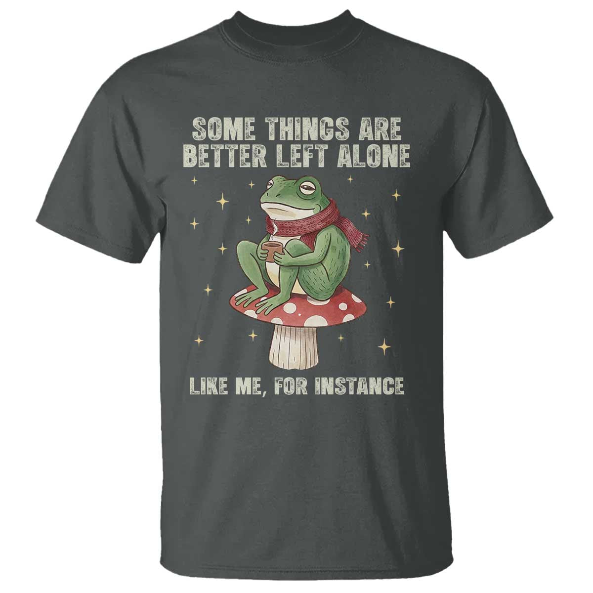 Funny Frog Sarcastic T Shirt Some Things Are Better Left Alone