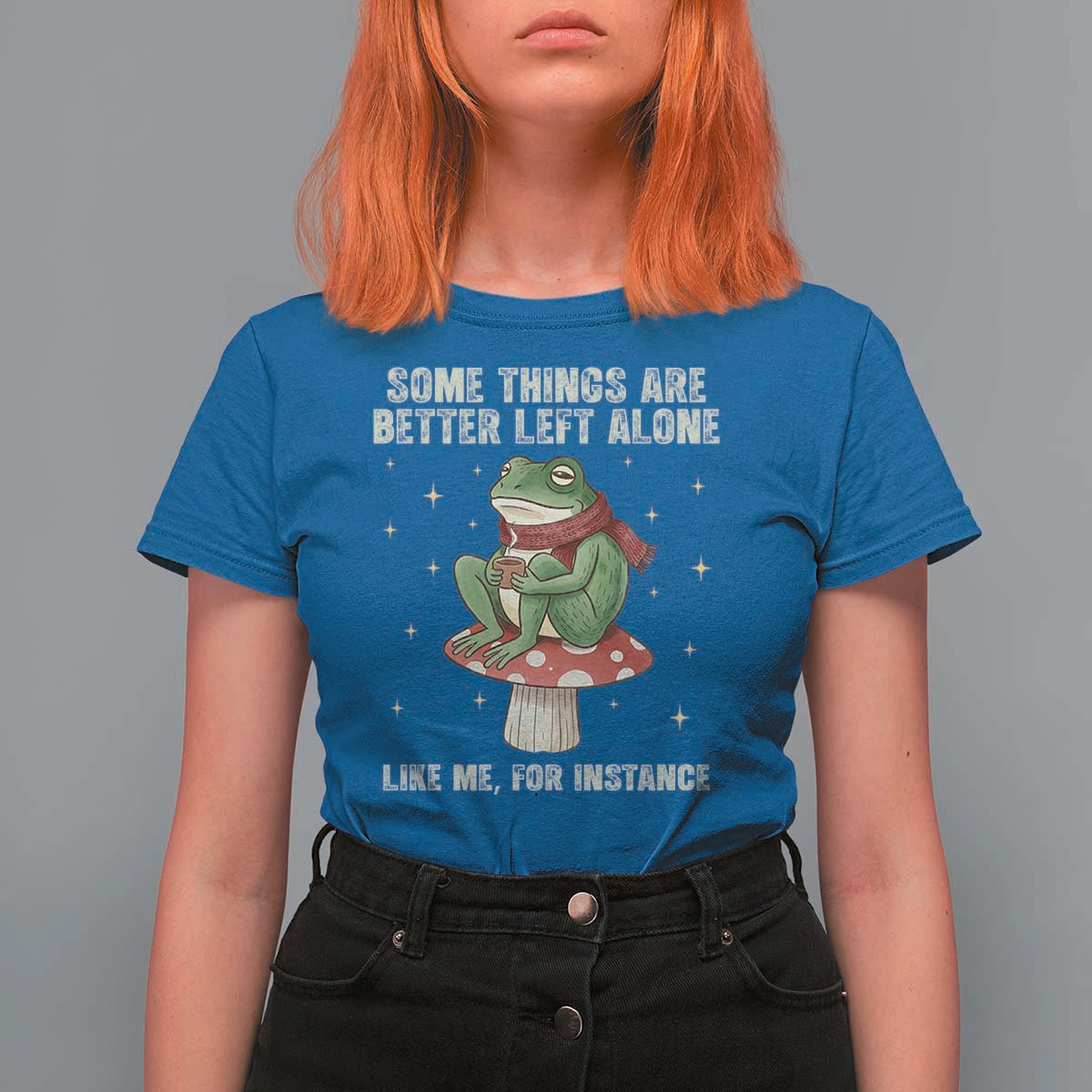 Funny Frog Sarcastic T Shirt For Women Some Things Are Better Left Alone
