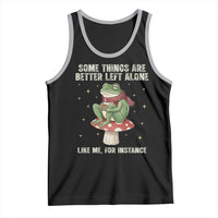 Funny Frog Sarcastic Tank Top Some Things Are Better Left Alone
