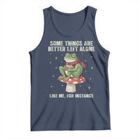 Funny Frog Sarcastic Tank Top Some Things Are Better Left Alone
