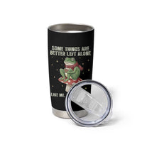 Funny Frog Sarcastic Tumbler Cup Some Things Are Better Left Alone