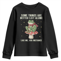 Funny Frog Sarcastic Youth Sweatshirt Some Things Are Better Left Alone