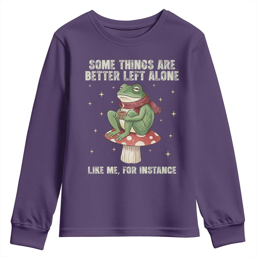 Funny Frog Sarcastic Youth Sweatshirt Some Things Are Better Left Alone